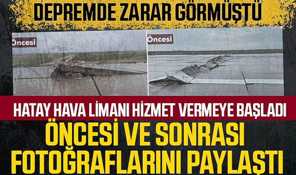 Ulaştırma Bakanlığı duyurdu: Hatay Havalimanı bugün hizmet vermeye başladı