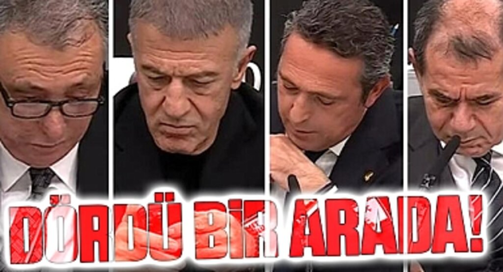 Dördü Bir Arada! Dursun Özbek, Ahmet Nur Çebi, Ahmet Ağaoğlu ve Ali Koç