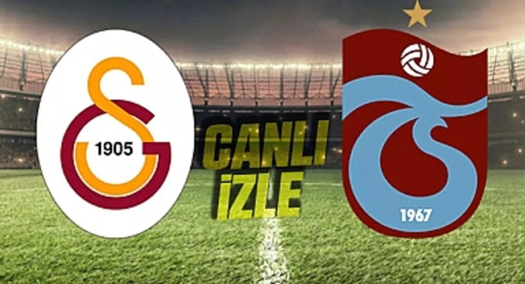 Galatasaray Trabzonspor CANLI İZLE