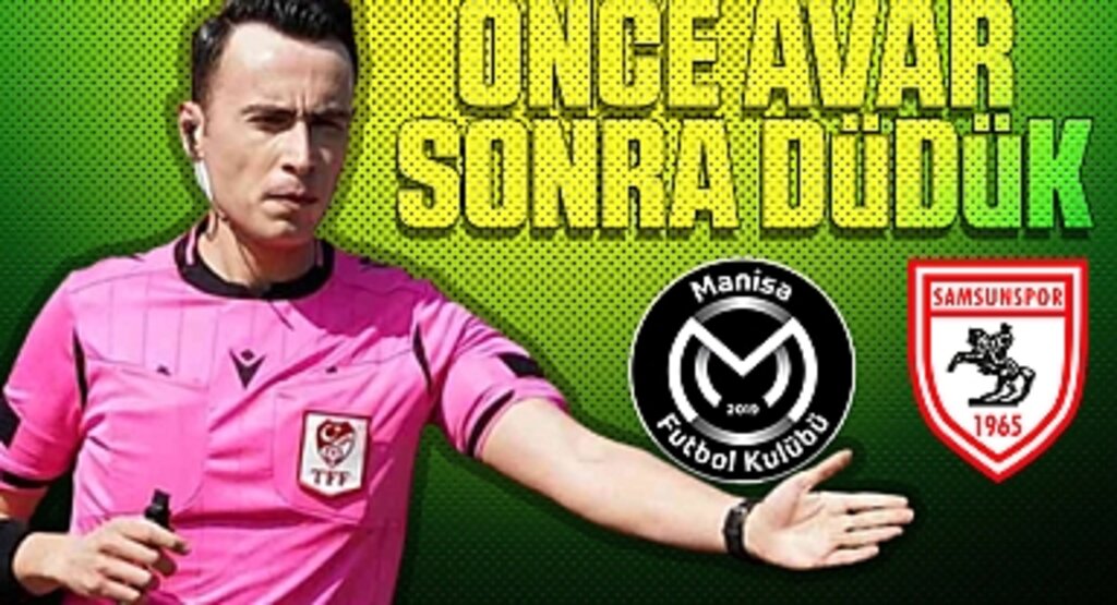 Manisa FK - Samsunspor Maçının Hakemi Soru İşareti...