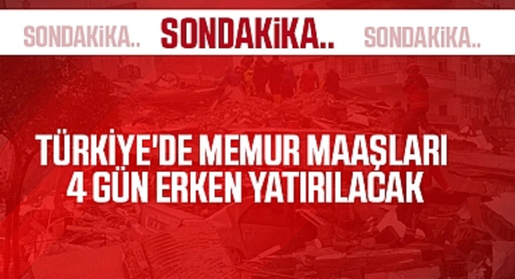 Memur maaşları 4 gün erken yatacak