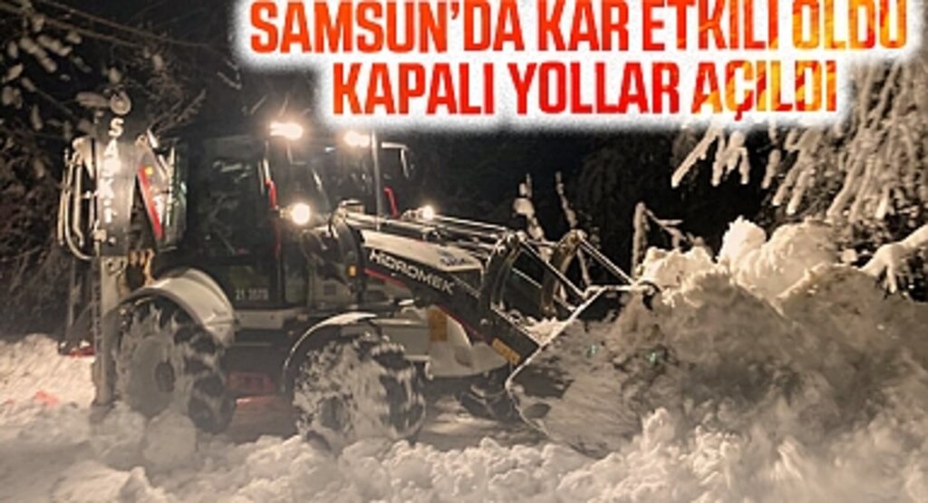 Samsun'da kar etkili oldu, kapalı yollar açıldı
