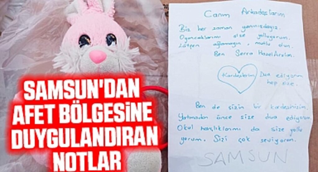 Samsun'dan afet bölgesine duygulandıran notlar