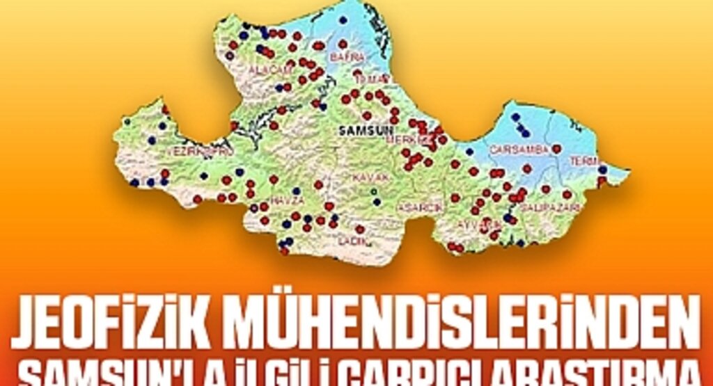 Samsun'la İlgili Jeofizik Mühendislerinden Çarpıcı Araştırma