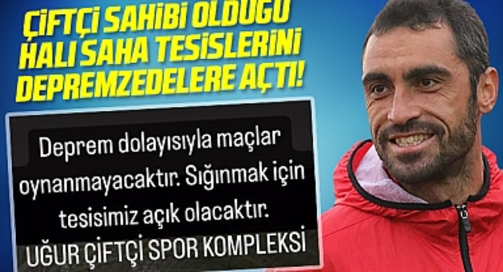 Sivasspor'un tecrübeli oyuncusu Uğur Çiftçi, sahibi olduğu spor tesisinin depremzedelere açık olacağını açıkladı