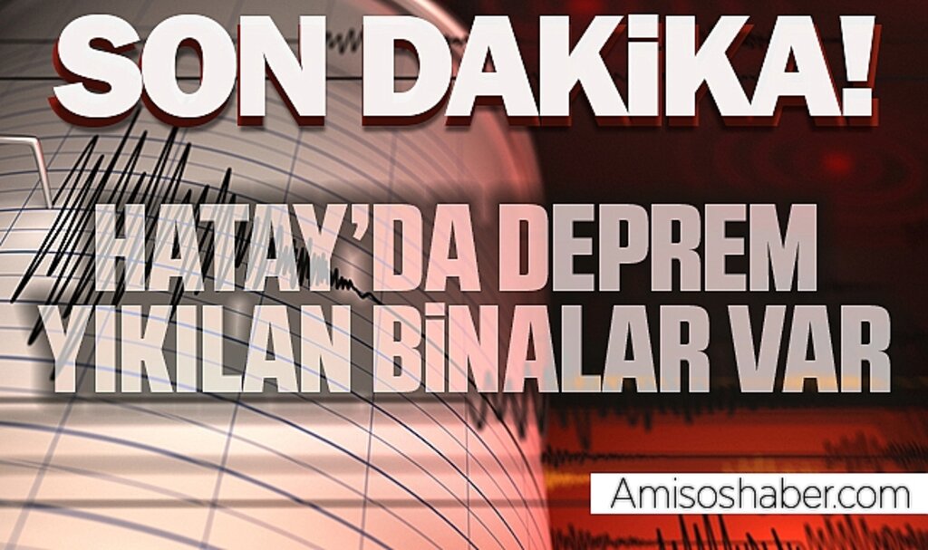 Hatay Merkezli Depremler Türkiye ve Çevre Ülkelerde Hissedildi