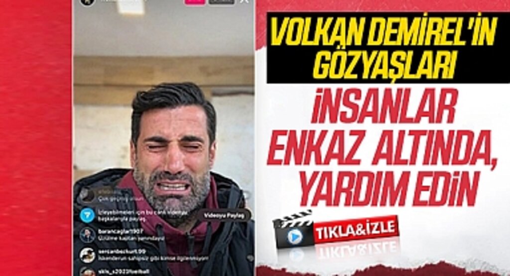 Volkan Demirel'in gözyaşları: İnsanlar enkaz altında, yardım edin
