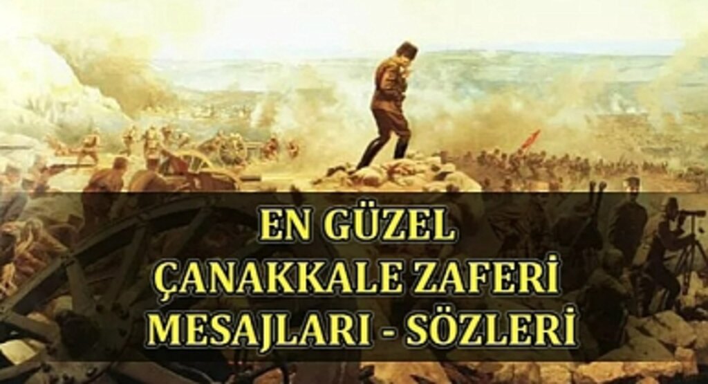 18 Mart sözleri! En güzel ve anlamlı 18 Mart Çanakkale Destanı ile ilgili sözler ve şiirler! En güzel 18 Mart Çanakkale Zaferi mesajları