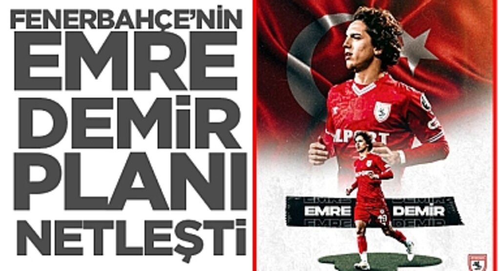 Fenerbahçe'nin Genç Yıldızı Emre Demir, Samsunspor'daki Başarılı Performansıyla Kulübün Gelecek Planlarında Yer Alıyor