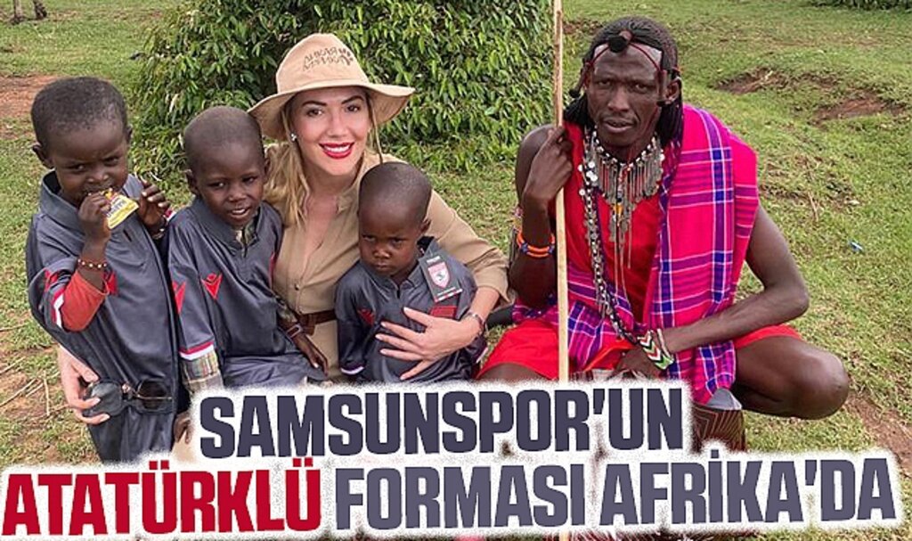Samsunspor Sevgisi Sınır Tanımıyor: Atatürk Armalı Formalar Kenya’da Çocukları Gülümsetti