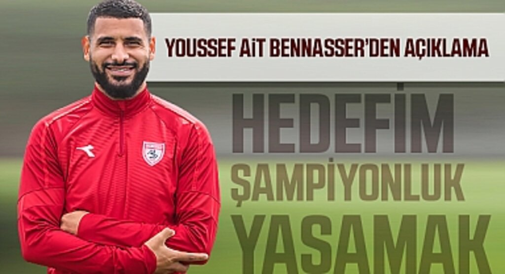 Samsunspor'un Devre Arası Transferlerinden Youssef Ait Bennasser: Hedefim şampiyonluk yaşamak
