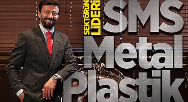 Sektörün Lideri: SMS Metal Plastik