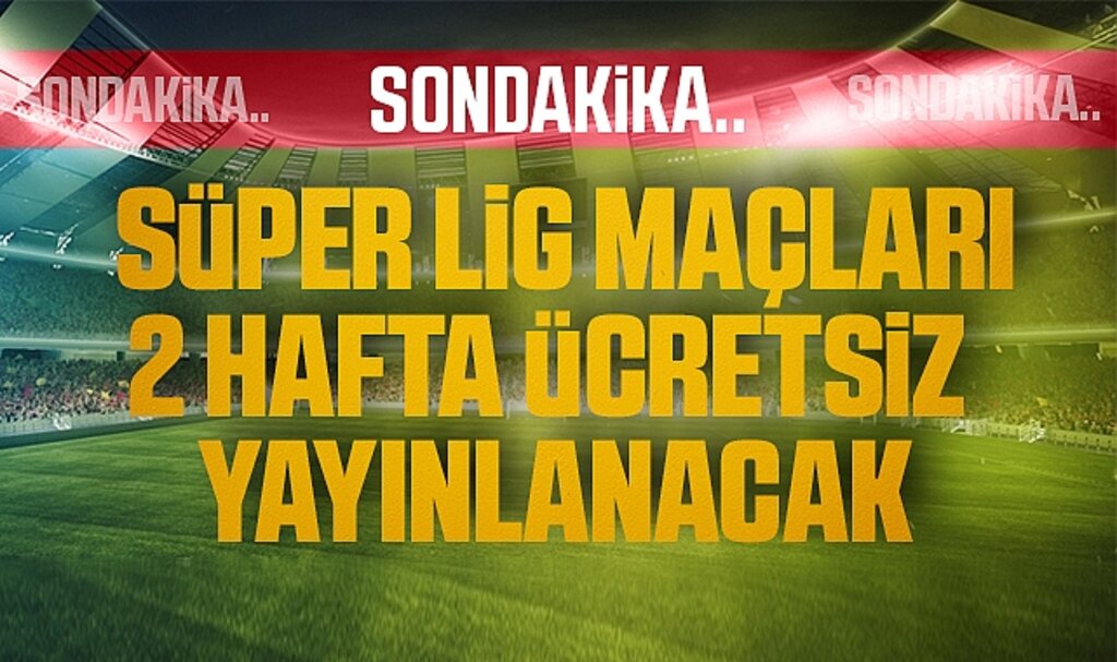 Bakan Kasapoğlu Açıkladı: Süper Lig'de İki Hafta Boyunca Maçlar Şifresiz Yayınlanacak