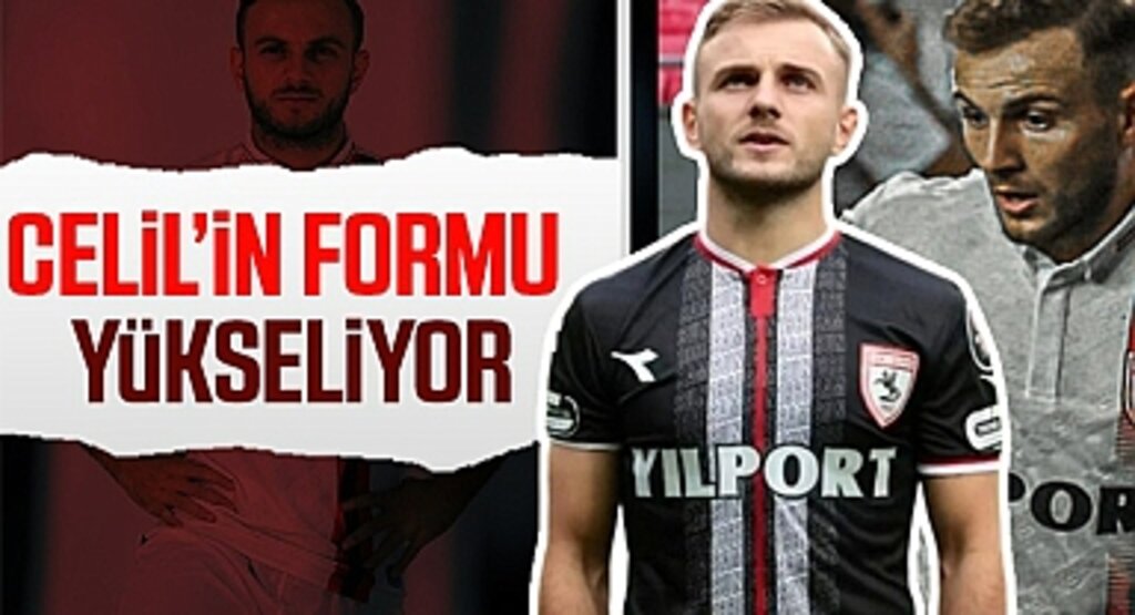 Samsunspor'da Celil'in Formu Yükseliyor