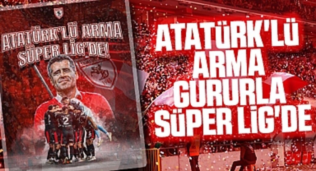 Samsunspor, 11 Yıl Sonra Süper Lig'e Döndü: Atatürk'lü Arma Gururla Süper Lig'de