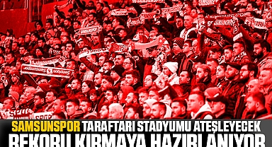 Samsunspor, Taraftarı Stadyumu Ateşleyecek Rekoru Kırmaya Hazırlanıyor