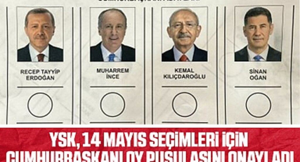 YSK, 14 Mayıs Seçimleri İçin Cumhurbaşkanı Oy Pusulasını Onayladı