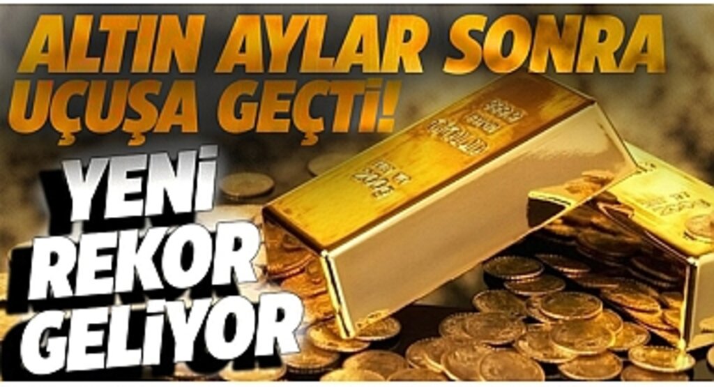 Ons altın 2 ayın zirvesine çıktı, gram altın 3 ayın rekorunu tazeledi