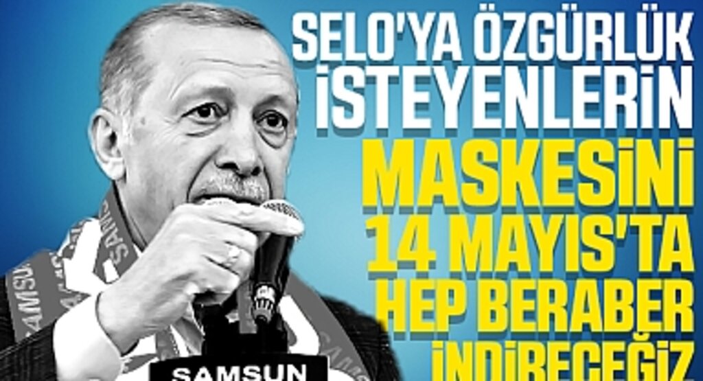 Cumhurbaşkanı Erdoğan: 14 Mayıs’ta Bu Maskeli Balo Bitecek