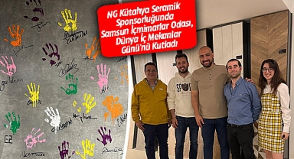 NG Kütahya Seramik Sponsorluğunda Samsun İçmimarlar Odası, Dünya İç Mekanlar Günü'nü Kutladı
