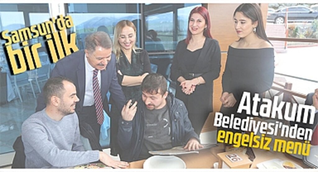 Atakum Belediyesi ve OMÜ Öğrencilerinin Ortak Projesi: Görme Engellilere Yönelik Restoran Menüsü