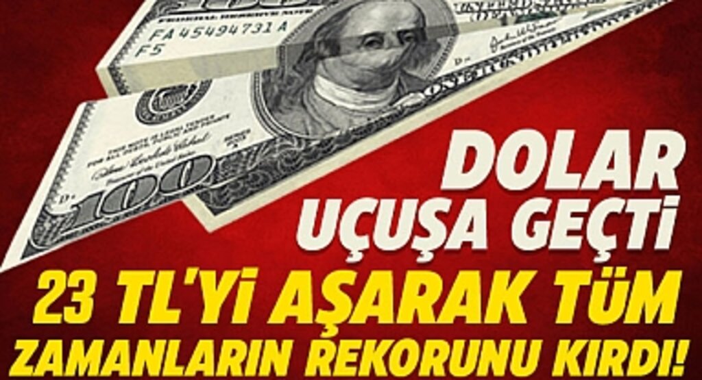Dolar ve Altın Fiyatlarında Rekor Hareketlilik: Dolar 23 TL’yi Aştı, Çeyrek Altın 2.340 TL’ye Ulaştı!