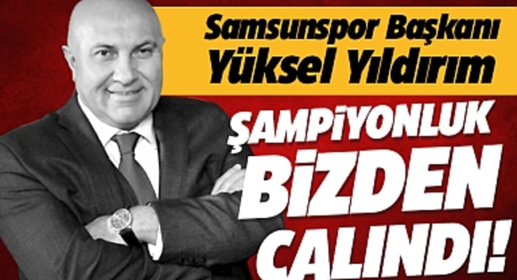 “Atatürklü Armayı Bırakmayız” – Yüksel Yıldırım'dan Samsunspor ve Türk Futbolu Üzerine Çarpıcı Açıklamalar