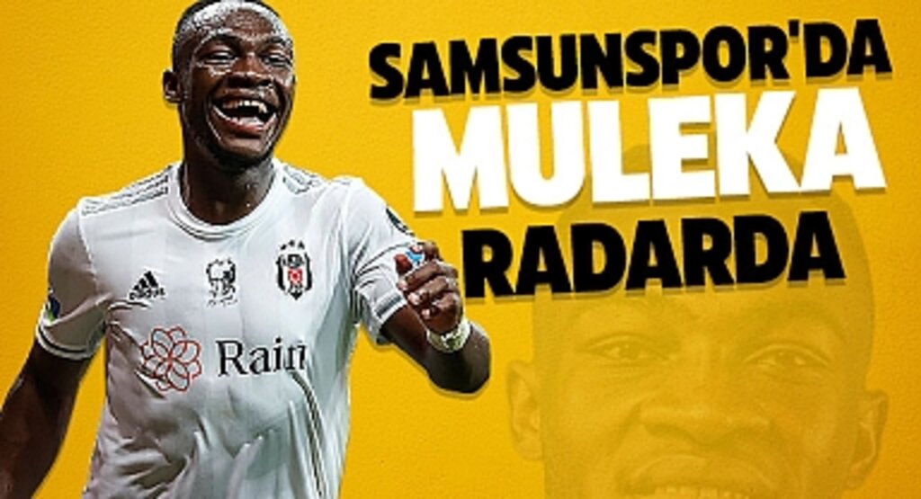 Samsunspor'da Muleka radarda