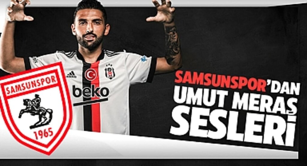 Samsunspor, Transfer Harekatında Beşiktaş'ın Sol Beka Umut Meraş'ı Hedefliyor