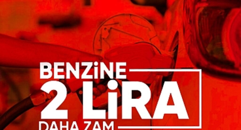Benzine 2 TL Zam Geliyor! Yeni Fiyatlar 25 Temmuz’dan İtibaren Geçerli