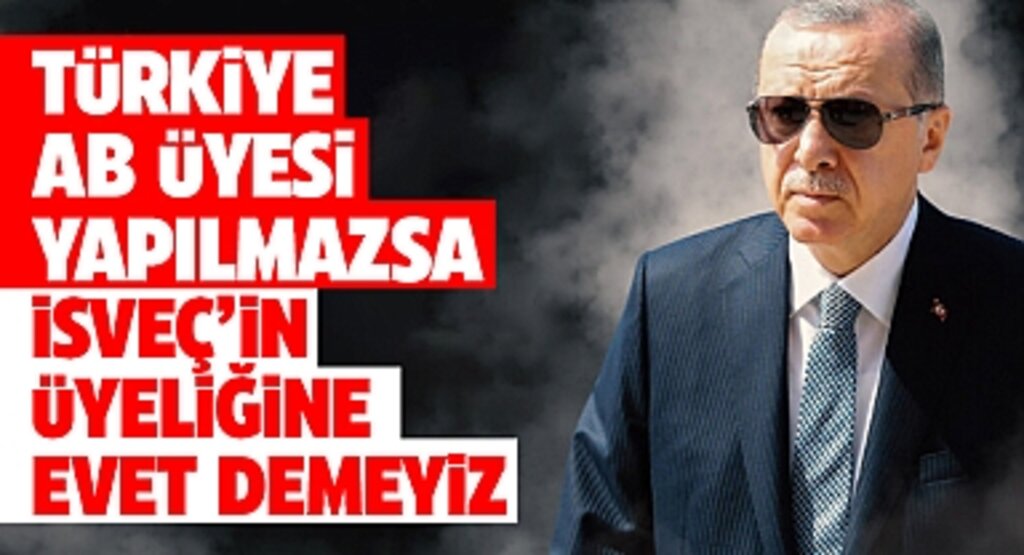 Erdoğan'dan NATO Zirvesi Öncesi Net Mesaj: İsveç’in Önü Açılacaksa, AB’de Türkiye’nin Önü Açılmalı