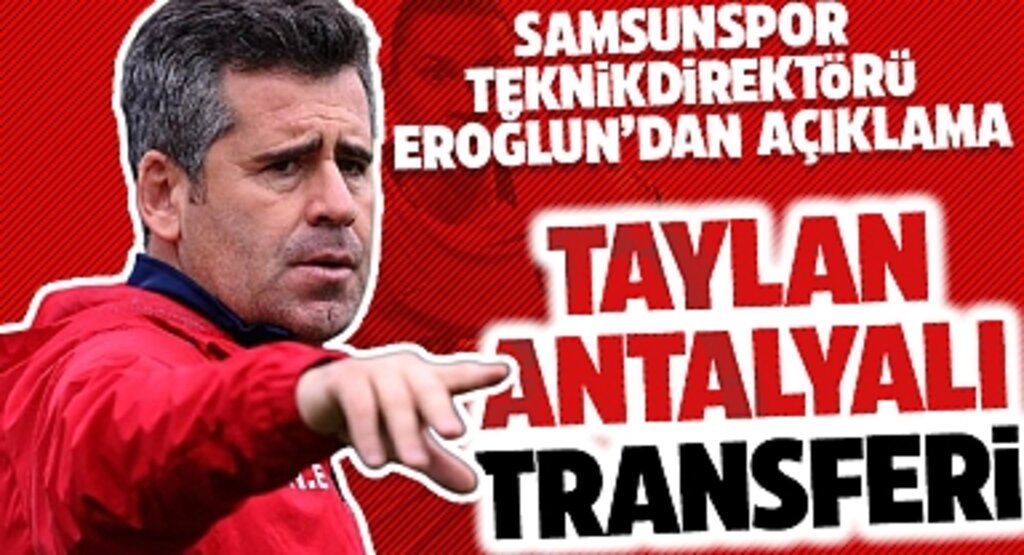 Hüseyin Eroğlu Açıkladı: Taylan Antalyalı Transferi Yakın Zamanda Açıklanacak! Yeni Arda Güler'ler Yetişecek mi?
