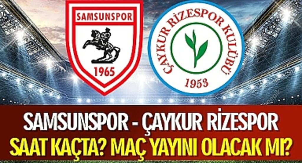Samsunspor - Çaykur Rizespor'la Hazırlık Maçı Yapacak? Canlı Yayın Var Mı?