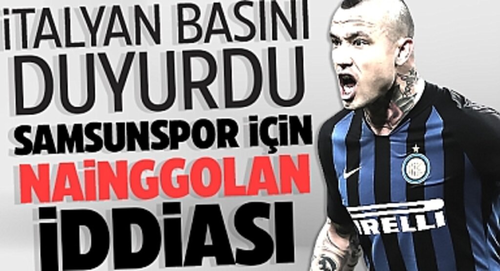 Samsunspor'da Radja Nainggolan İddiası!