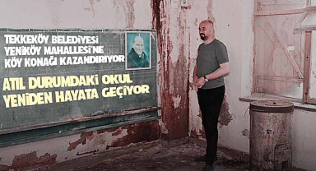 Tekkeköy Belediyesi, Yeniköy Mahallesi'ne Köy Konağı Kazandırıyor: Atıl Durumdaki Okul Yeniden Hayata Geçiyor