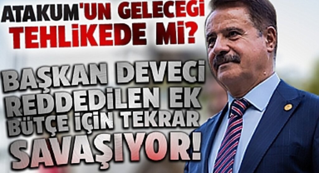 Atakum'un Geleceği Tehlikede mi? Başkan Deveci, Reddedilen Ek Bütçe İçin Tekrar Savaşıyor!