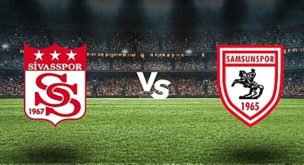 Sivasspor - Samsunspor Maçı Heyecanı Artıyor: Hangi Kanalda, Saat Kaçta?