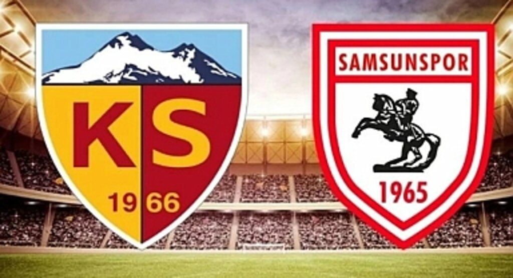 Trendyol Süper Lig Maçı: Kayserispor - Samsunspor Canlı Maç İzle