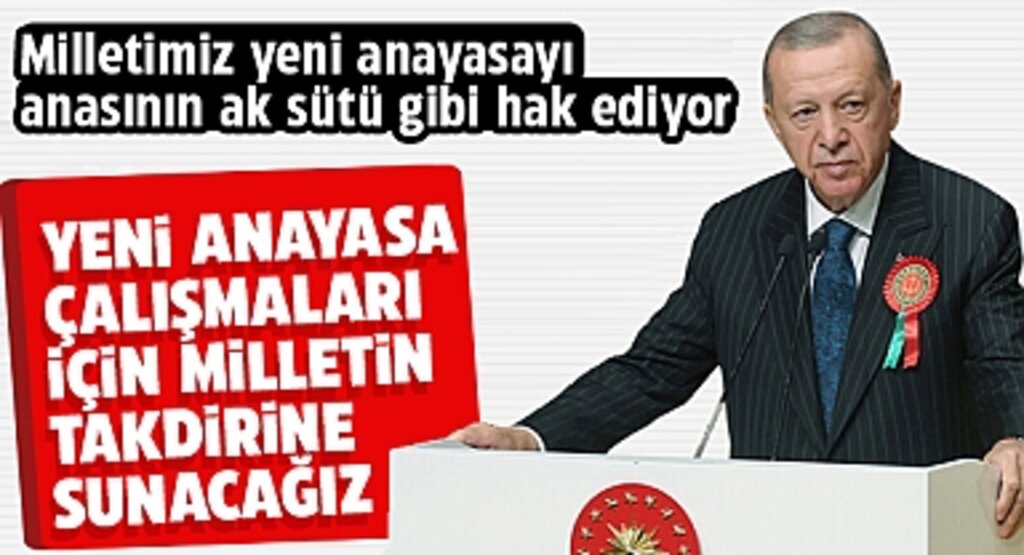 Cumhurbaşkanı Erdoğan: Yeni Anayasa Çalışmaları İçin Milletin Takdirine Sunacağız