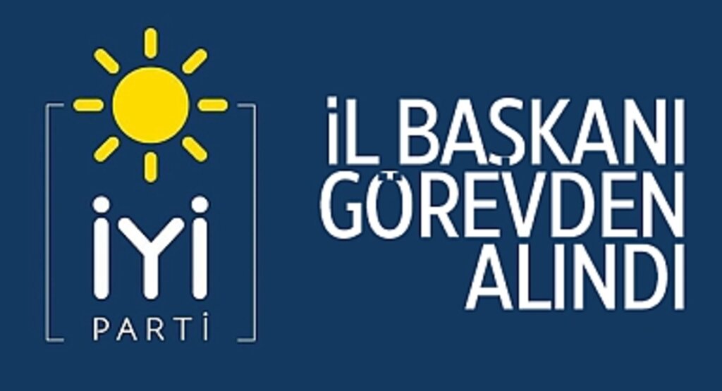 İYİ Parti İstanbul İl Başkanı Coşkun Yıldırım ve İl Yönetimi Görevden Alındı