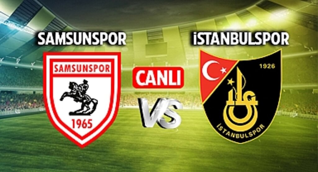Samsunspor İstanbulspor maçı canlı izle ŞİFRESİZ (CANLI)