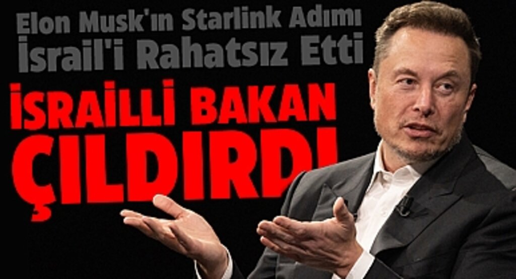 Elon Musk'ın Starlink Adımı İsrail'i Rahatsız Etti: İletişim Bakanı Bağlantıları Kesecek