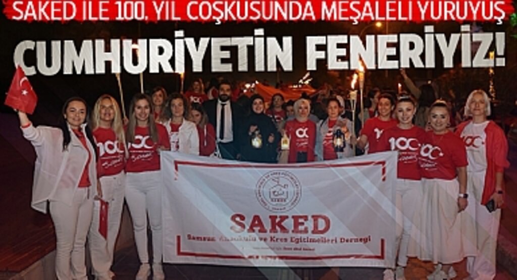 SAKED ile 100. Yıl Coşkusunda Meşaleli Yürüyüş: Cumhuriyetin Feneriyiz!