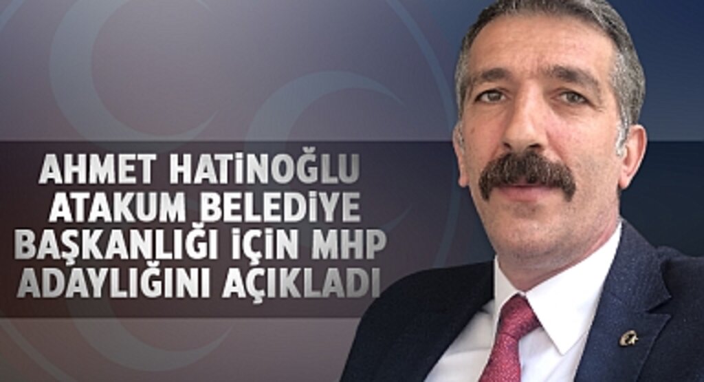 Ahmet Hatinoğlu, Atakum Belediye Başkanlığı İçin MHP Adaylığını Açıkladı