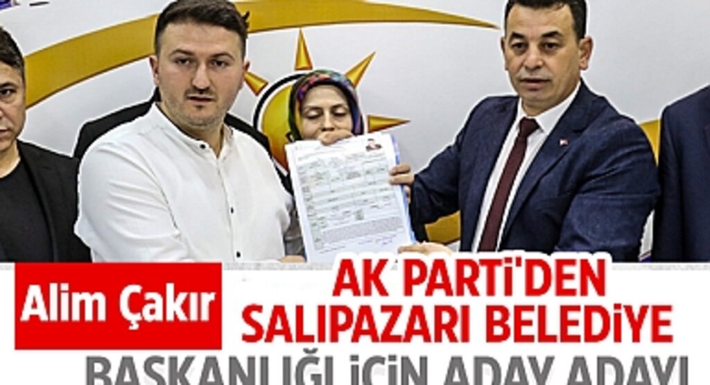 Alim Çakır, Ak Parti'den Salıpazarı Belediye Başkanlığı İçin Aday Adayı