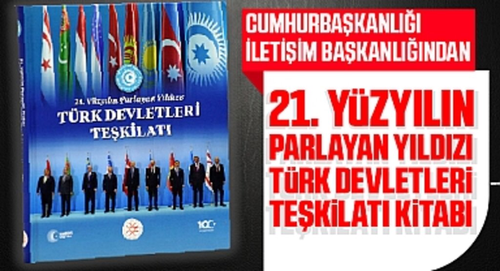 Cumhurbaşkanlığı İletişim Başkanlığı’ndan Türk dünyasına özel eser