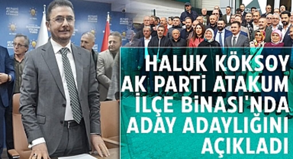 Haluk Köksoy, Ak Parti Atakum İlçe Binasi'nda Aday Adaylığını Açıkladı