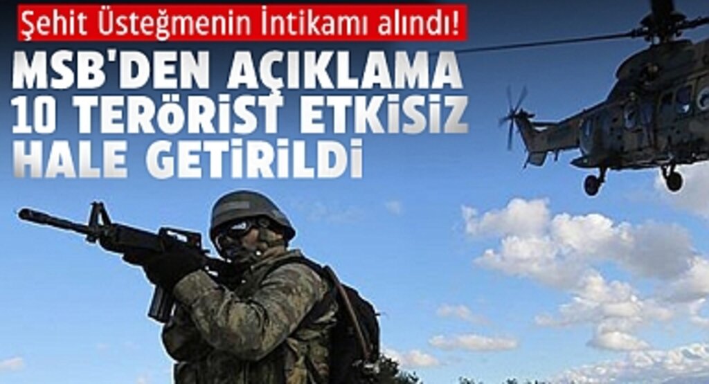 MSB'den Açıklama: 10 Terörist Etkisiz Hale Getirildi