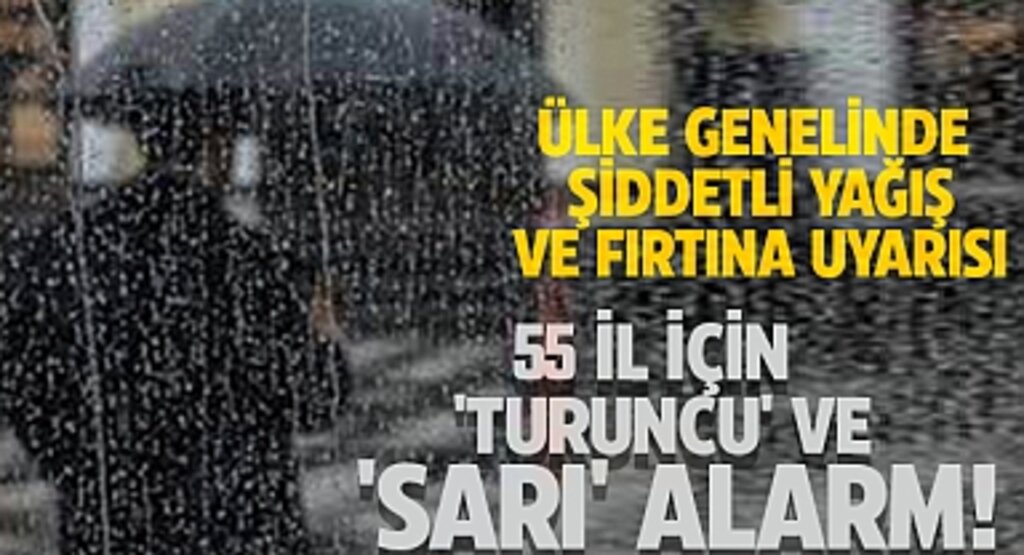 Ülke Genelinde Şiddetli Yağış ve Fırtına Uyarısı: 55 İl için 'Turuncu' ve 'Sarı' Alarm!