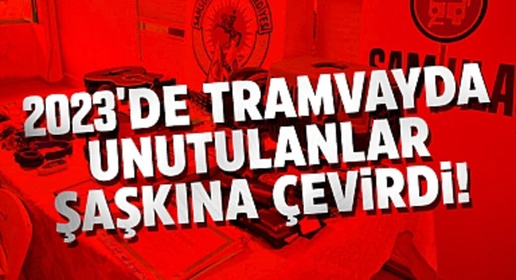 2023'de tramvayda unutulanlar şaşkına çevirdi!